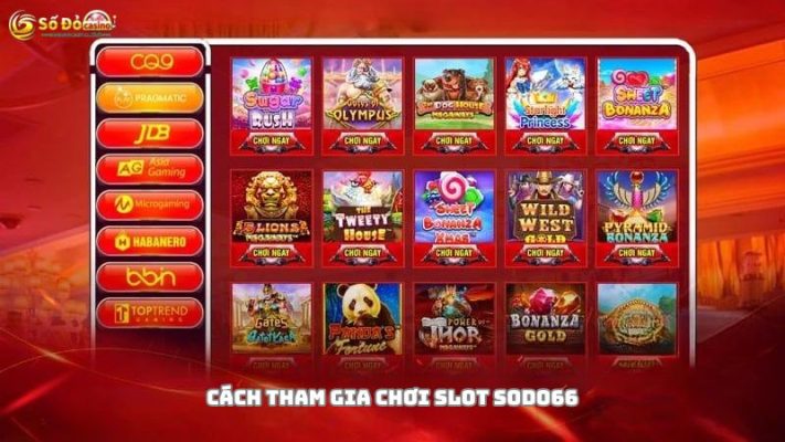 Cách tham gia chơi Slot Sodo66